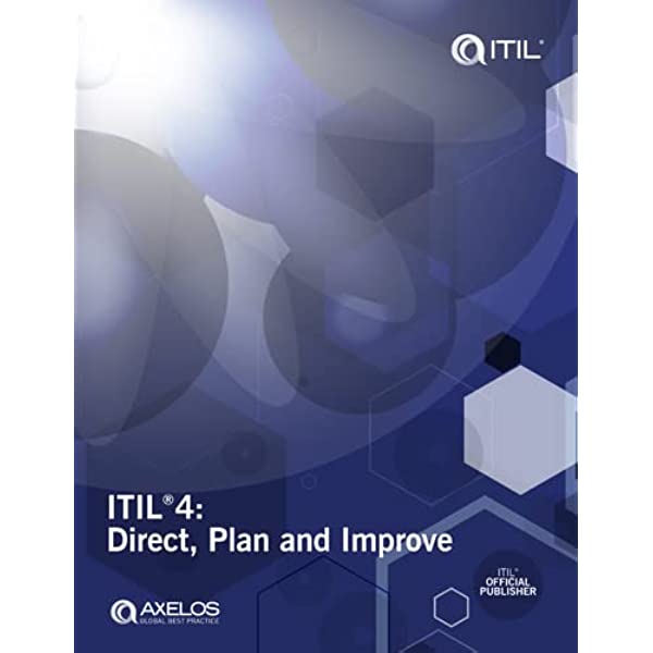 Itil 4: Direct, Plan And Improve (Itil 4 Managing Professional): Axelos:  9780113316441: Amazon.Com: Books