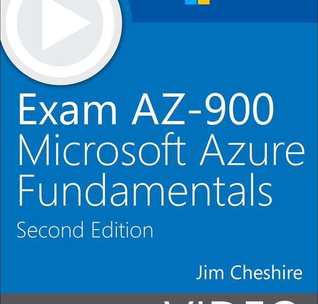 Exam Az-900 Microsoft Azure Fundamentals (Video), 2Nd Edition | Microsoft  Press Store