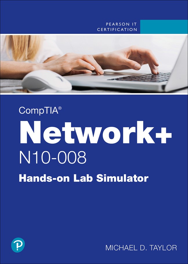 Comptia Network+ N10-008 Hands-On Lab Simulator, Downloadable Version |  Pearson It Certification