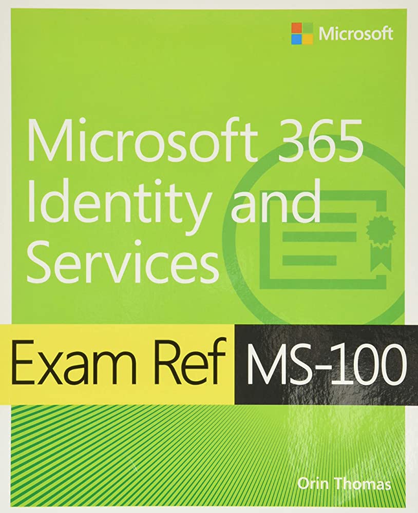 Exam Ref Ms-100 Microsoft 365 Identity And Services: Thomas, Orin:  9780135565735: Amazon.Com: Books