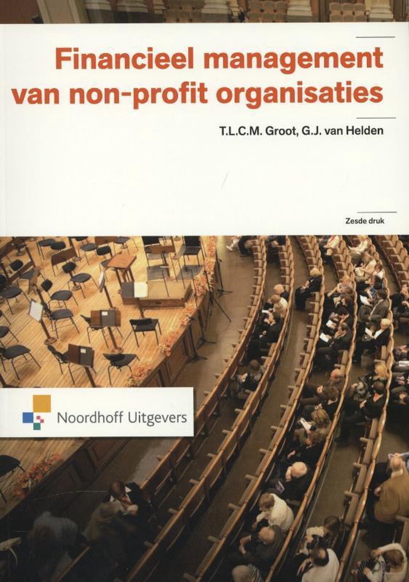 Financieel Management Van Non-Profit Organisaties | 9789001809553 |  T.L.C.M. Groot |... | Bol.Com