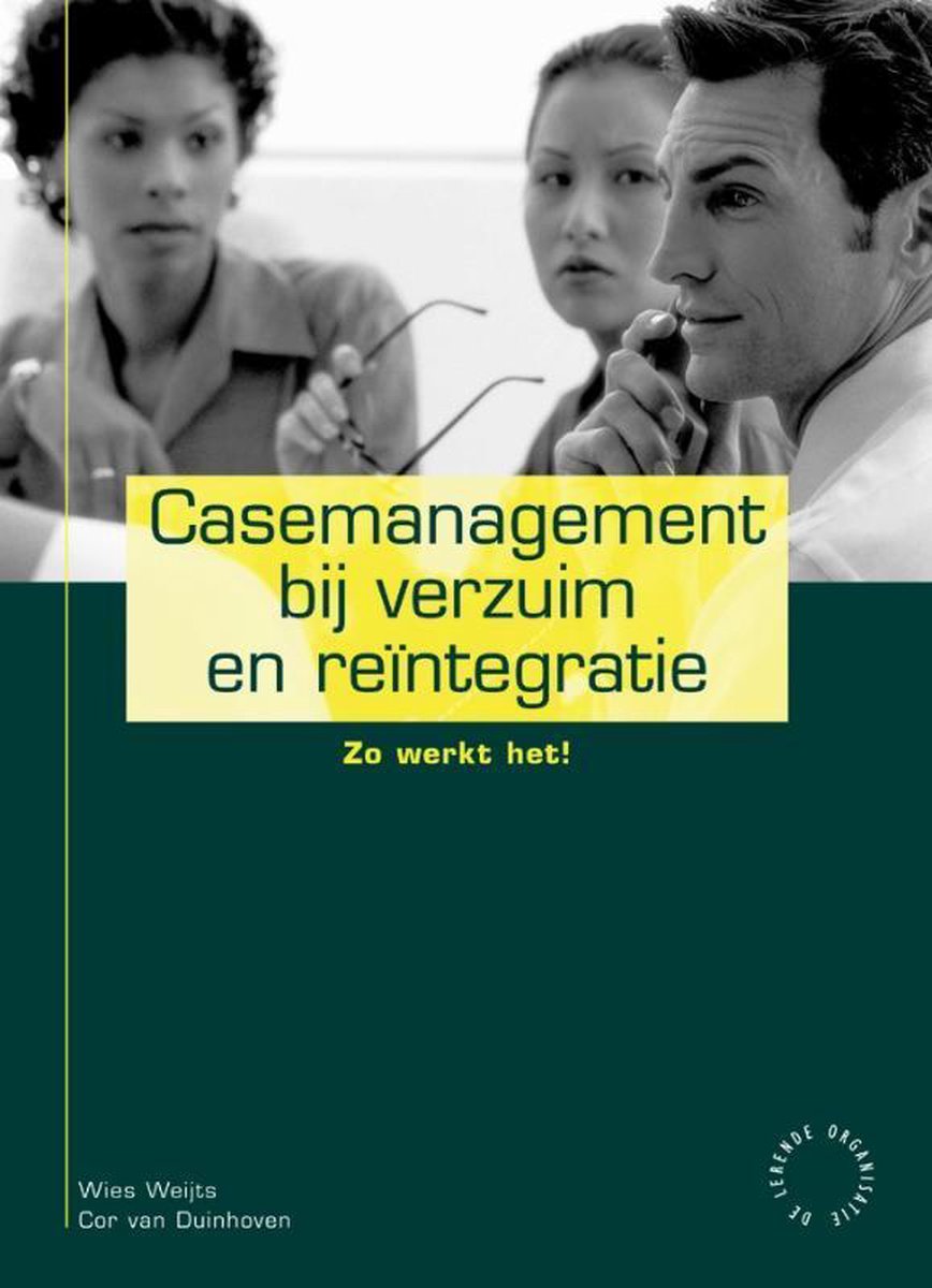 Casemanagement Bij Verzuim En Reintegratie | 9789058711304 | Wies Weijts |  Boeken | Bol.Com