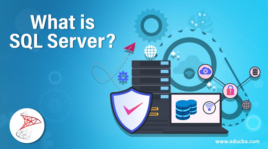 What Is Sql Server? | Key Concepts With Advantages Of Sql Server