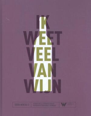Ik Weet Veel Van Wijn - Magda Van Der Rijst - (Isbn: 9789082666113) | De  Slegte