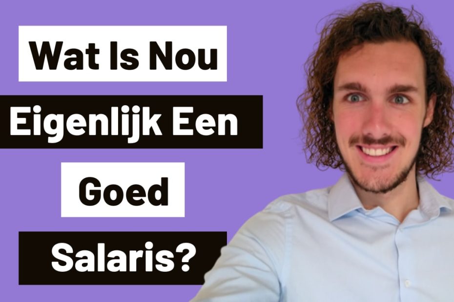 Wat Is Een Goed Salaris? | Hetgeldcollege