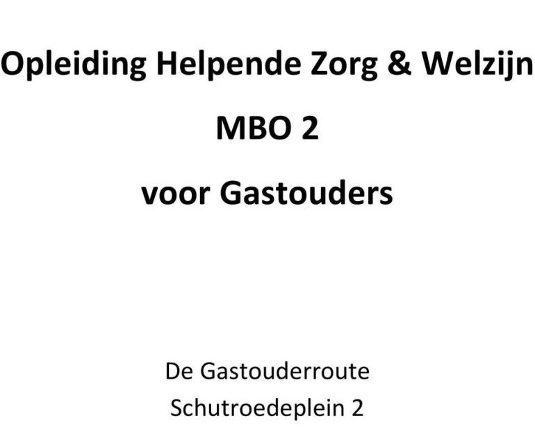 Opleiding Helpende Zorg & Welzijn Mbo 2 Voor Gastouders - Pdf Free Download