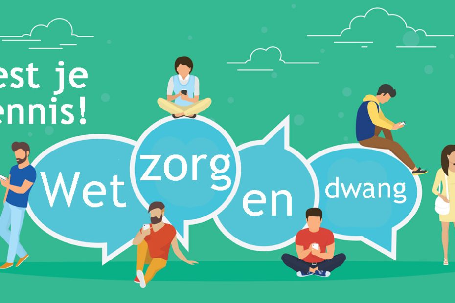 Test Je Kennis Over De Wet Zorg En Dwang | Kennisplein Zorg Voor Beter