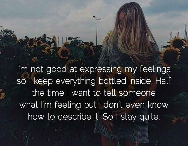 I'M Not Good At Expressing My Feelings | How To Express Feelings, Expressing  Feelings Quotes, Confused Feelings Quotes