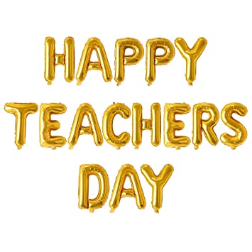 Rozi Decoration Happy Teachers Day Foil Balloon Set (Pack Of 16 Letters ,  Golden) : Amazon.In: Toys & Games