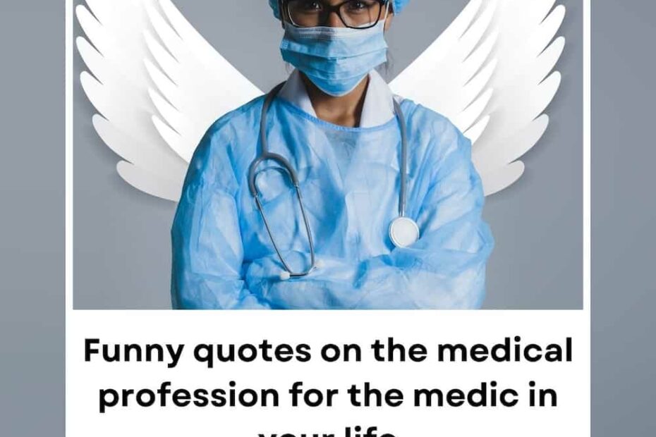 50+ Funny Quotes On The Medical Profession For The Medic In Your Life -  Legit.Ng