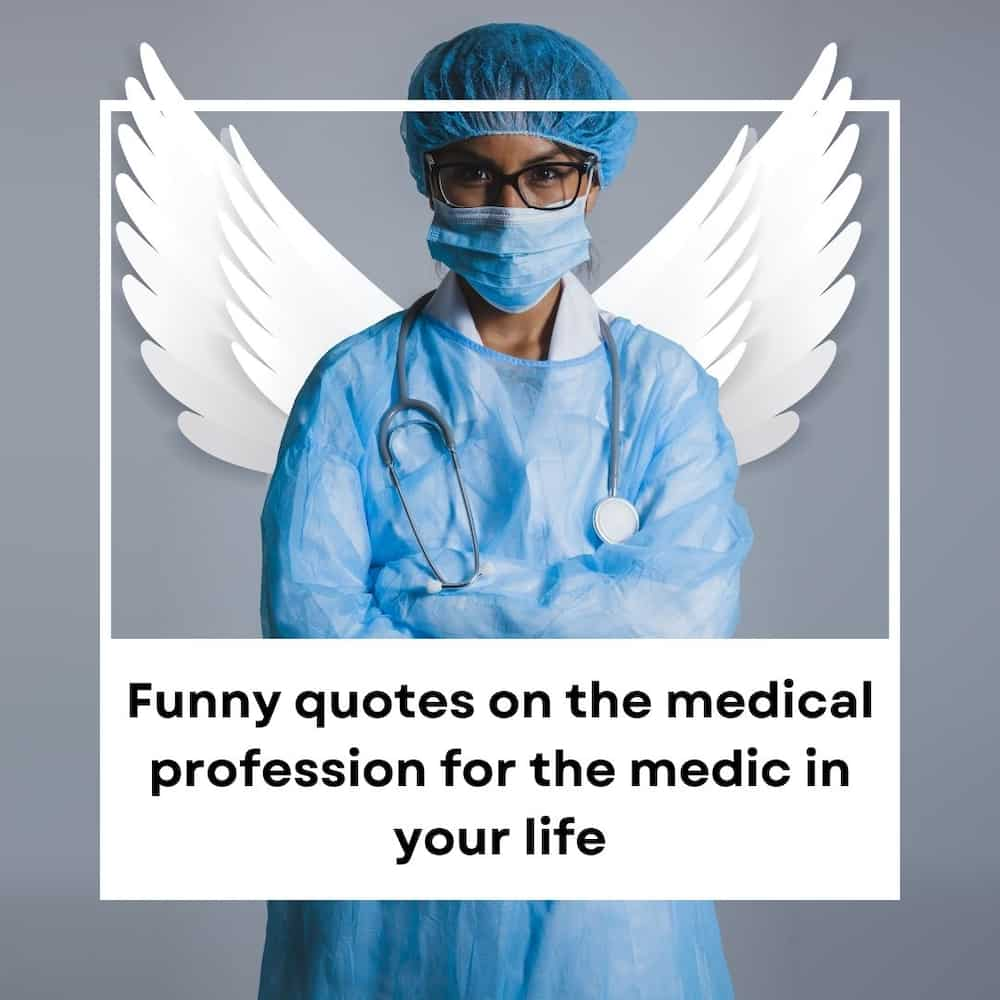 50+ Funny Quotes On The Medical Profession For The Medic In Your Life -  Legit.Ng