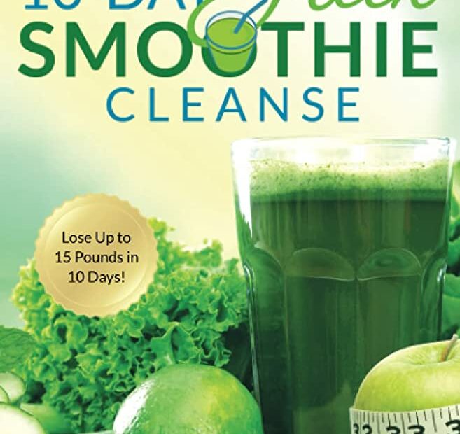 10-Day Green Smoothie Cleanse: Smith, Jj: 9781501100109: Amazon.Com: Books