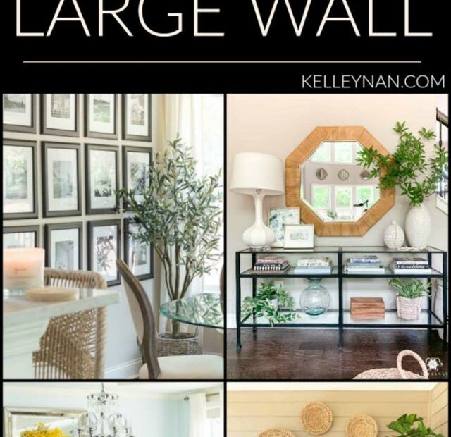 How To Decorate A Large Wall (10 Ways!) - Kelley Nan