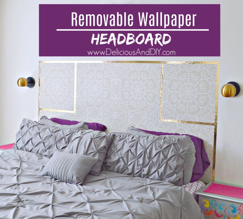 Diy Removable Wallpaper Headboard - Delicious And Diy