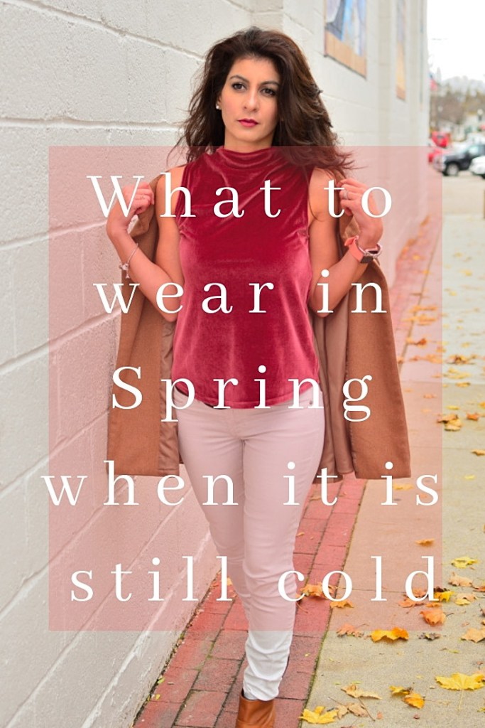 What To Wear In Spring When It Is Still Cold: The Spring Outfit – Chez Rama