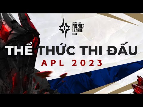 THỂ THỨC THI ĐẤU GIẢI ĐẤU ARENA OF VALOR PREMIER LEAGUE - APL 2023