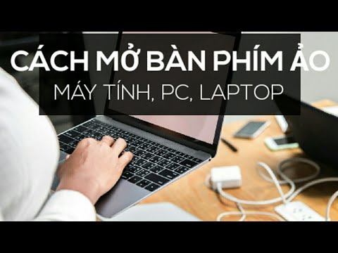 Cách mở bàn phím ảo trên máy tính, pc, laptop win 7, 8, 10