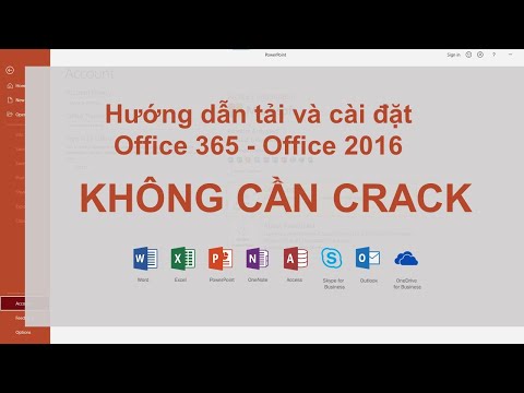 Hướng dẫn tải và cài đặt Office 2016 - Office 365 - Không cần crack