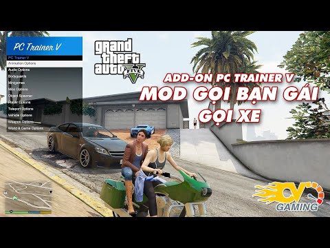 GTA 5 - Hướng dẫn Cài và Sử Dụng Mod Addon PC Trainer V | F6