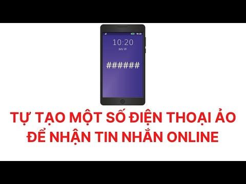 Hướng dẫn tạo một số điện thoại ảo để nhận tin nhắn online