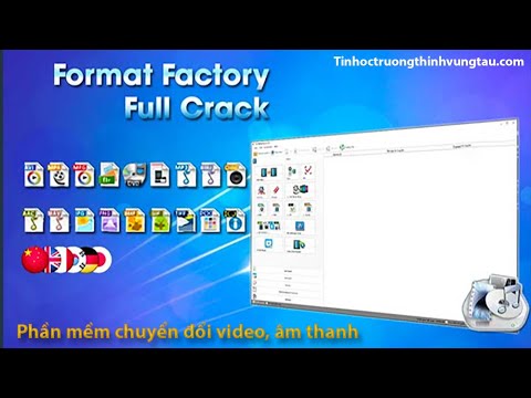 Tải Format Factory 32/64 bit Full-Phần mềm chuyển đổi video, âm thanh