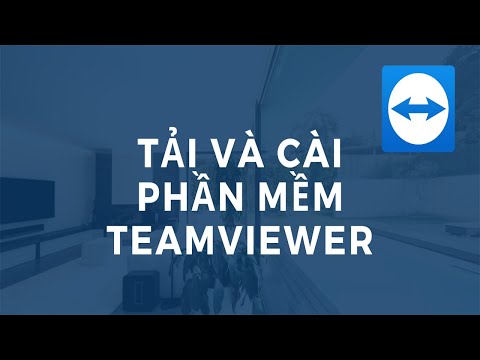 Cách cài TeamViewer cho máy tính Win 10 mới nhất