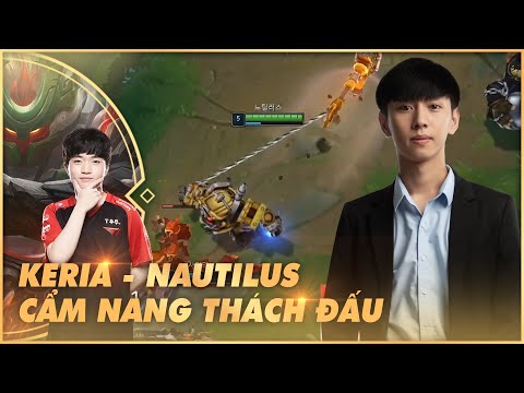 CẨM NANG THÁCH ĐẤU: HỌC CÁCH ĐÁNH HỖ TRỢ QUA GIÁO ÁN NAUTILUS CỦA KERIA