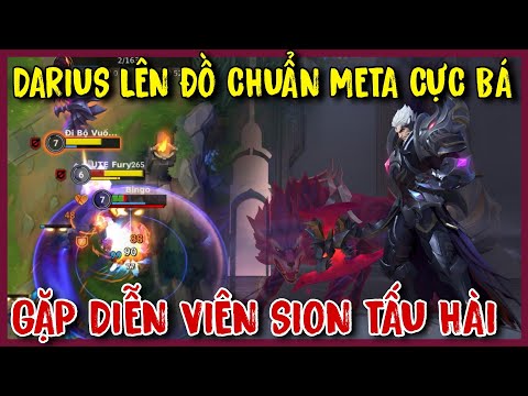 TỐC CHIẾN : DARIUS Lên Đồ Tank Chuẩn Meta Cực Khỏe, Gặp Thanh Niên Sion Diễn Viên Cực Hài