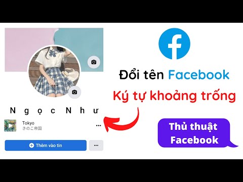 Hướng Dẫn Đổi Tên Facebook Ký Tự Khoảng Trống