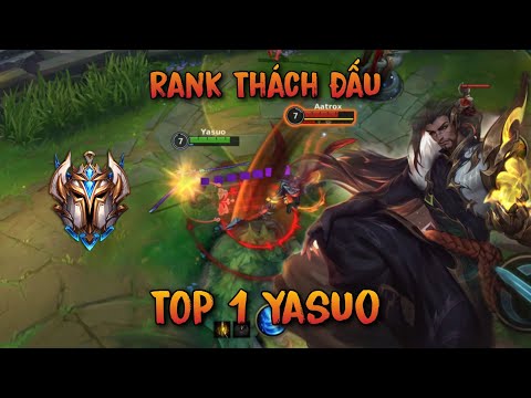 TOP 1 Yasuo Sever Đụng Độ Người Các Người Chơi Kỹ Năng Cao Tại Rank Thách Đấu