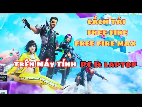 Cách Tải free fire Trên Máy Tính PC & laptop