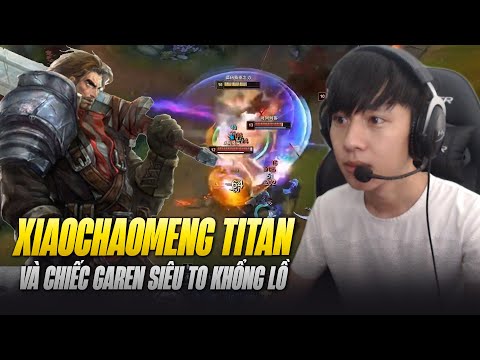 XIAOCHAOMENG VÁC GAREN ĐI TOP BÁN HÀNH AATROX CỰC KỲ TRẦM CẢM KHUẤY ĐẢO GIAO TRANH