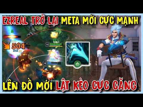 TỐC CHIẾN : EZREAL Được Buff Trở Lại Quá Mạnh Khi Lên Đồ Này Lật Kèo Trận Cực Căng