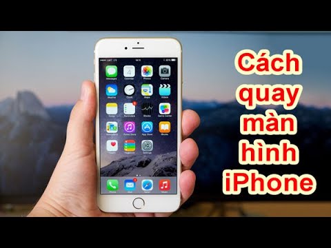 Cách quay màn hình iPhone - Không cần phần mềm