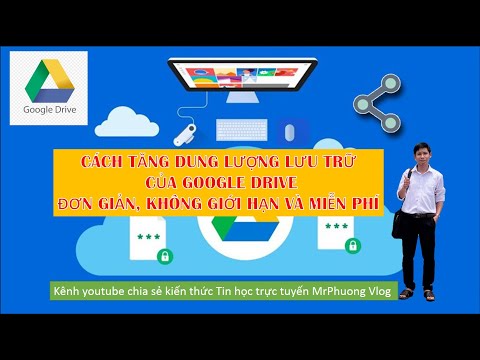 Cách giúp tăng dung lượng lưu trữ của Google Drive dễ thực hiện, không giới hạn và miễn phí