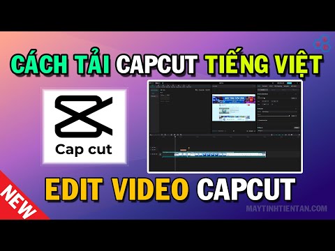 Cách tải Capcut trên máy tính PC tiếng Việt mới nhất