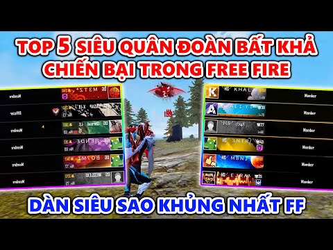 Top 5 Siêu Quân Đoàn Bất Khả Chiến Bại Trong Free Fire - Dàn Siêu Sao Khủng Nhất Free Fire