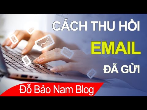 Cách thu hồi email đã gửi trong Gmail để bạn có thể hủy email đã gửi đi