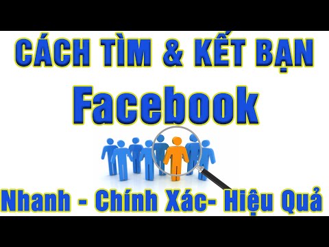 Cách tìm và kết bạn trên Facebook nhanh nhất.