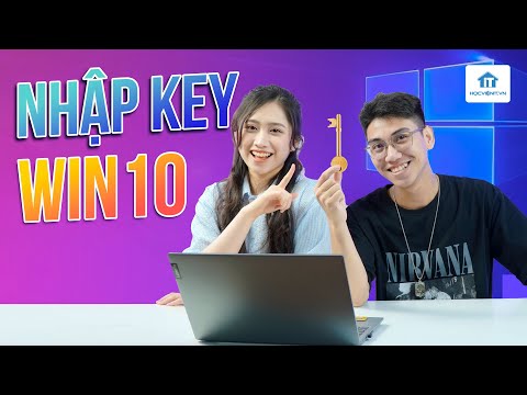 5 cách nhập key bản quyền Windows 10 đơn giản nhất