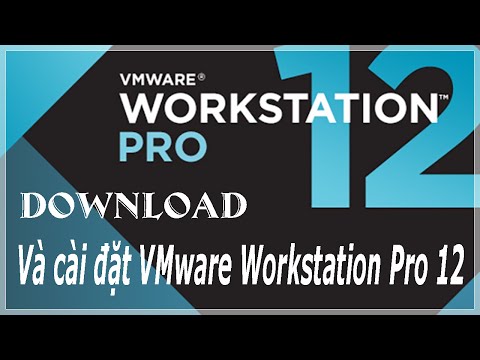 Download VMware Workstation Pro 12 và Cài đặt VMware Workstation Pro 12  - Đơn giản Dễ hiểu