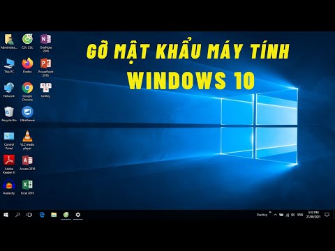 Hướng dẫn cách Gỡ Bỏ - Thay Đổi mật khẩu máy tính Windows 10