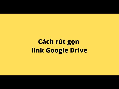 Cách rút gọn link Google Drive