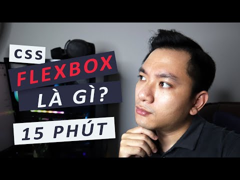 Flexbox CSS trong 15 phút | Học HTML & CSS