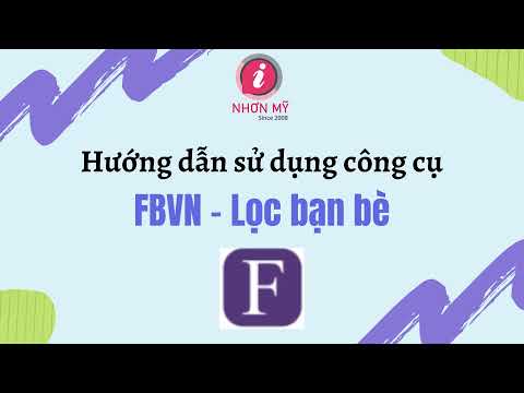 Công cụ FBVN (Lọc bạn bè không tương tác) - Hướng dẫn cài đặt và sử dụng