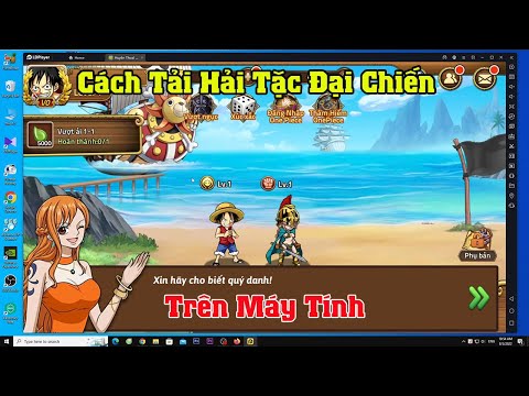 Cách tải và cài đặt game Hải Tặc Đại Chiến trên máy tính PC và laptop