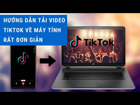 Hướng dẫn tải video Tiktok về máy tính đơn giản - Tải video tiktok không có nút lưu
