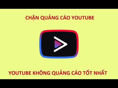 Phiên Bản Youtube Không Quảng Cáo Mới Nhất 2020