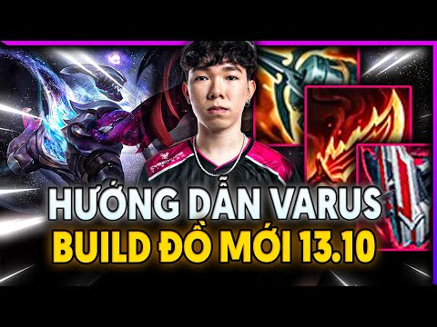 CHI TIẾT LỐI BUILD ĐỒ MỚI CHO VARUS (13.10) | TÁI NGỘ