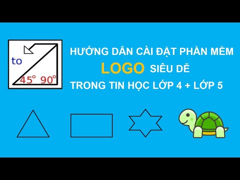 Hướng dẫn tải phần mềm LOGO trong Tin học lớp 4 + lớp 5, siêu dễ các em học sinh cũng có thể tự cài.